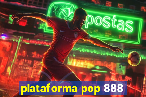 plataforma pop 888